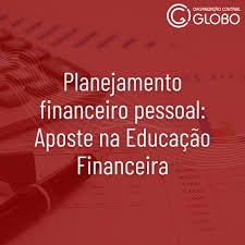 Planejamento Financeiro: O Primeiro Passo para a Independência Financeira