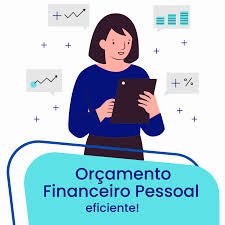 Como Criar um Orçamento Pessoal Eficiente e Cumpri-lo
